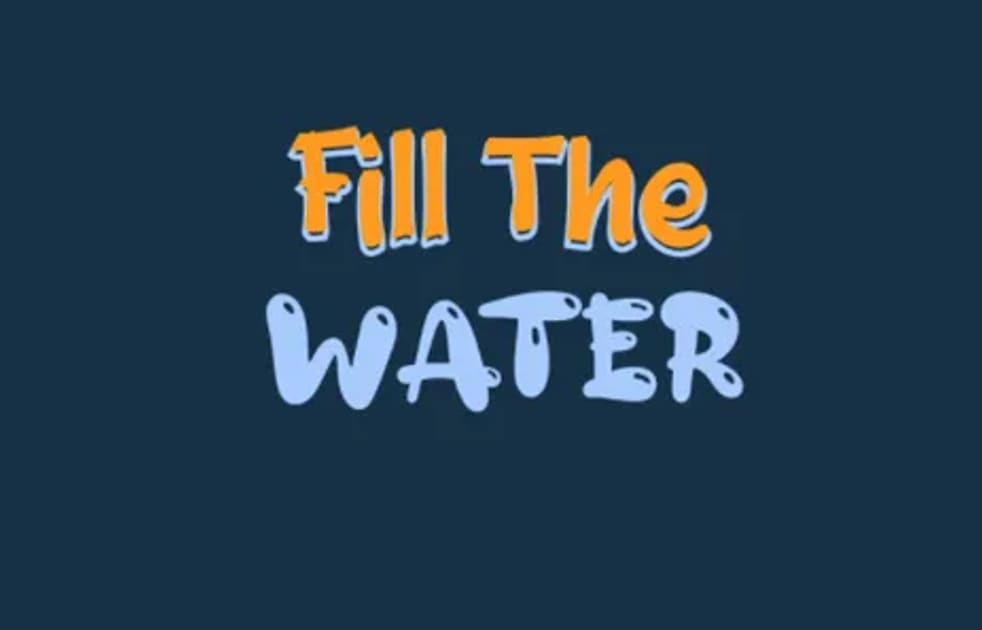 Fill The Water